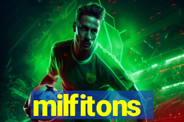 milfitons