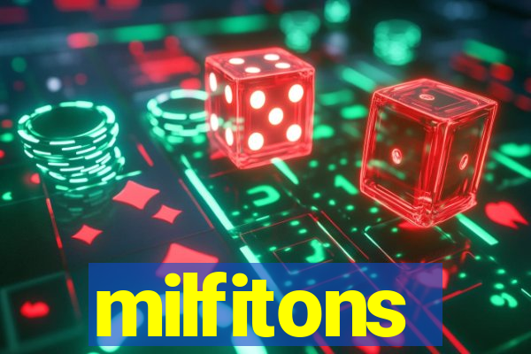 milfitons