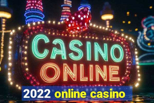 2022 online casino