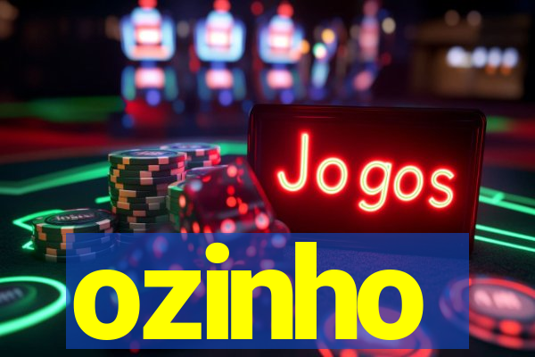 ozinho