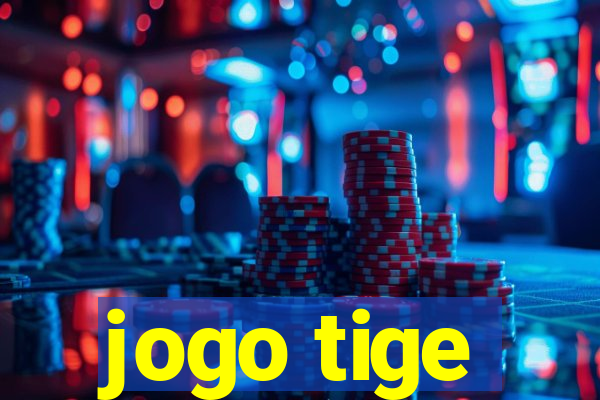 jogo tige