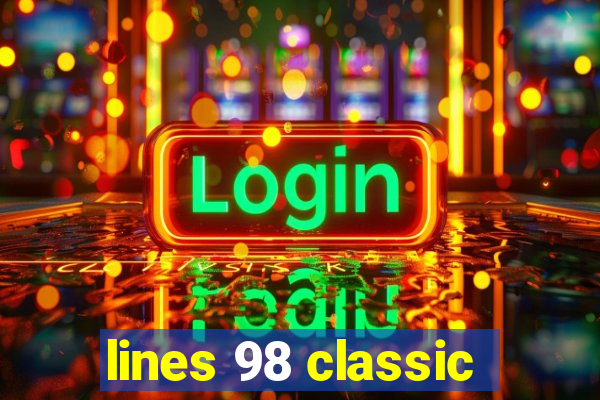 lines 98 classic