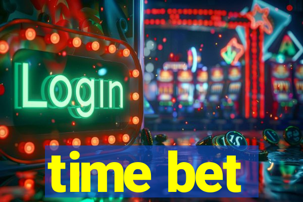 time bet