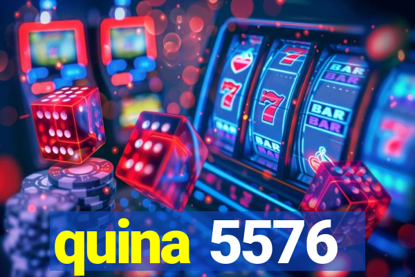 quina 5576