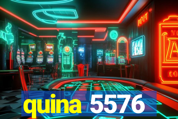 quina 5576