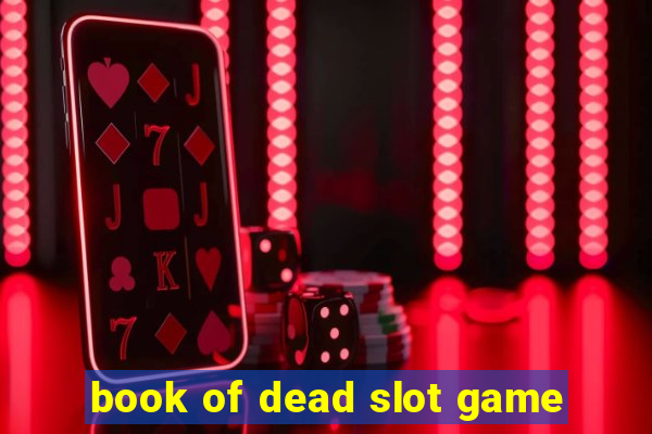 book of dead slot game