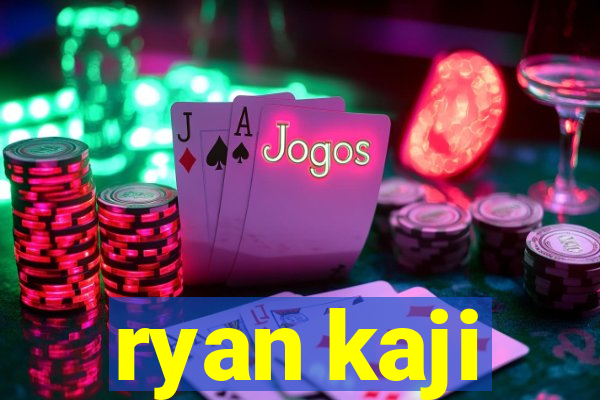 ryan kaji