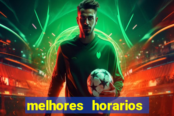 melhores horarios para jogar