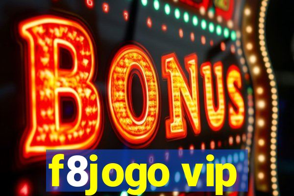 f8jogo vip