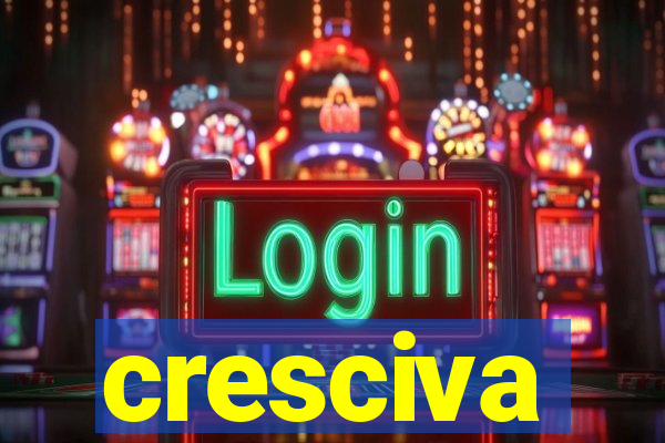 cresciva