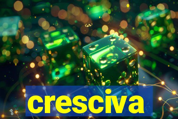 cresciva