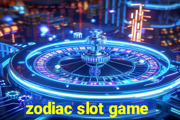 zodiac slot game