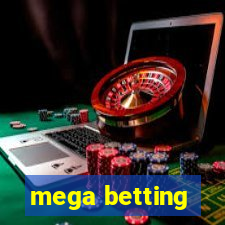 mega betting