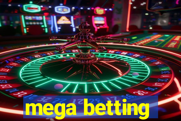 mega betting