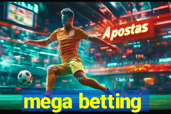 mega betting