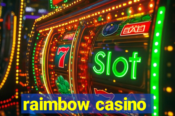 raimbow casino