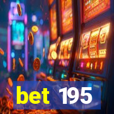 bet 195