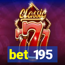 bet 195