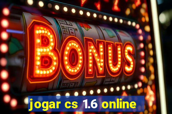 jogar cs 1.6 online