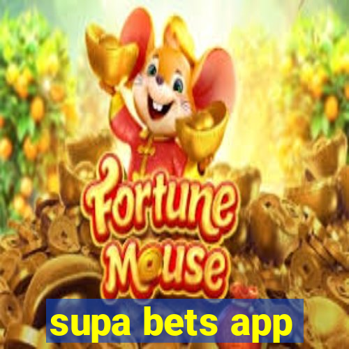 supa bets app