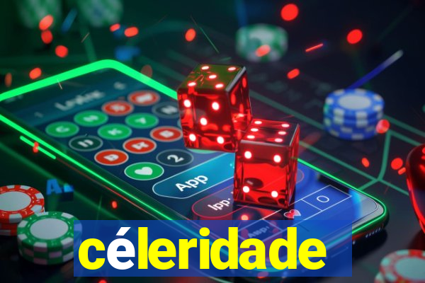 céleridade