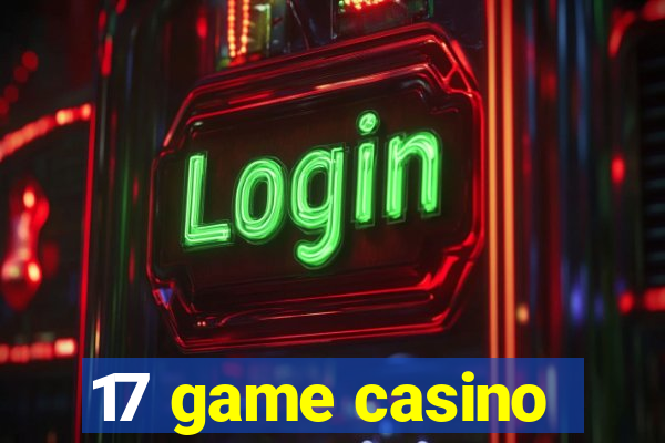 17 game casino