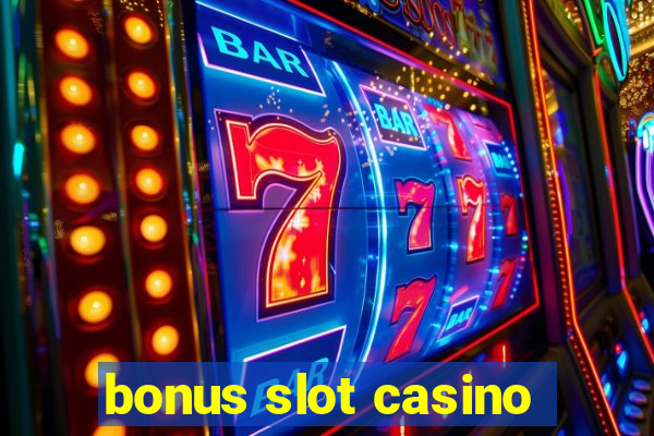 bonus slot casino