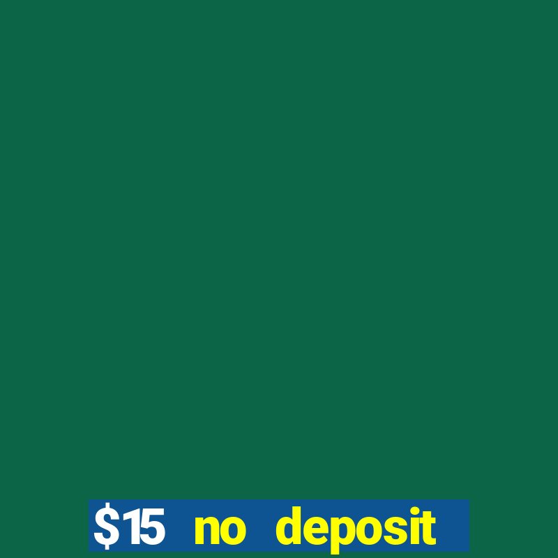 $15 no deposit mobile casino