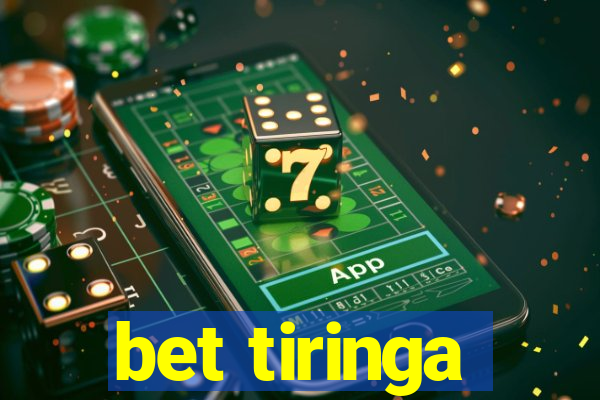 bet tiringa