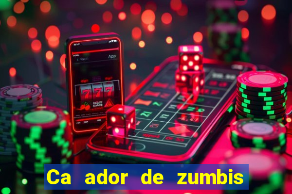 Ca ador de zumbis baixar ca ador de zumbi filme completo dublado