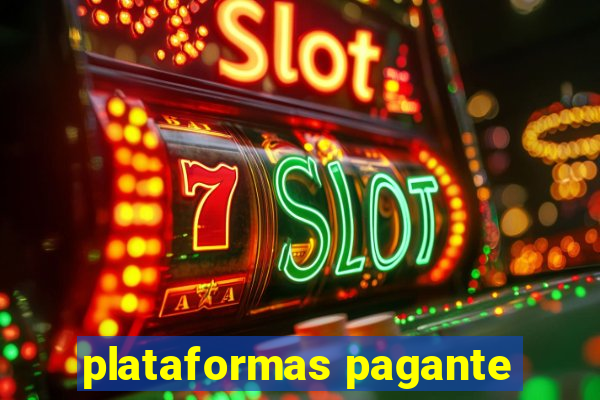 plataformas pagante