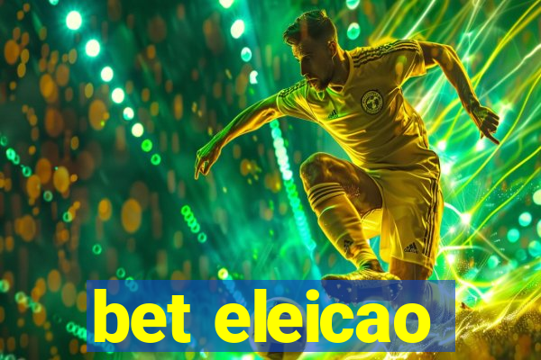 bet eleicao