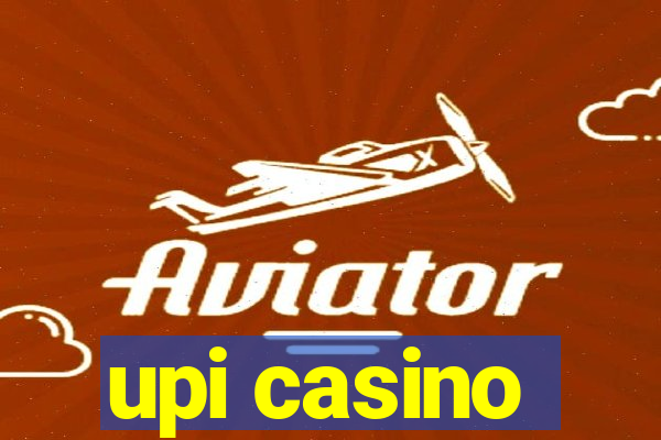 upi casino