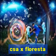 csa x floresta