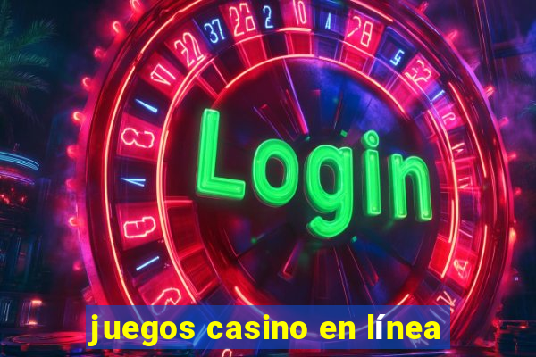 juegos casino en línea