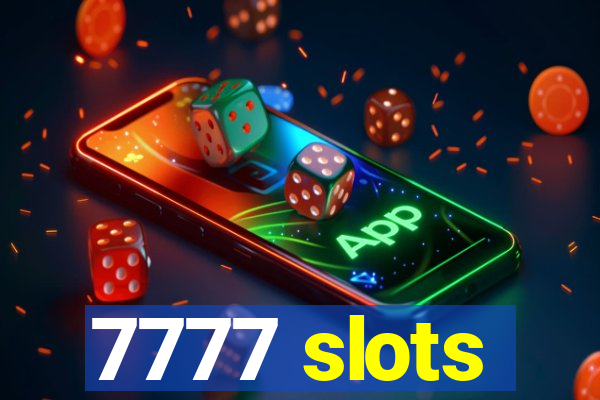 7777 slots