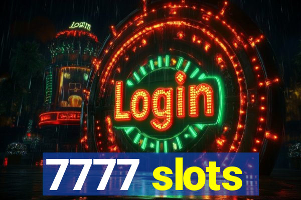 7777 slots