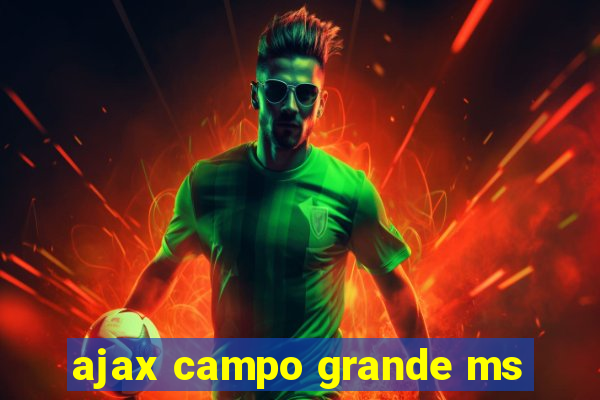 ajax campo grande ms