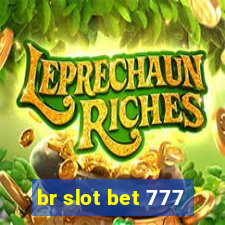 br slot bet 777