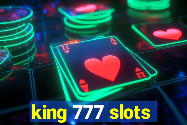 king 777 slots