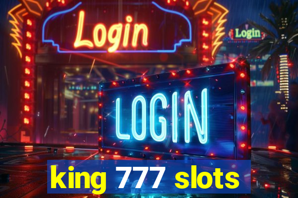 king 777 slots