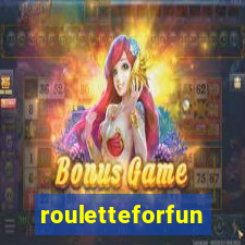 rouletteforfun