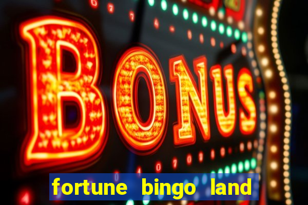 fortune bingo land paga mesmo