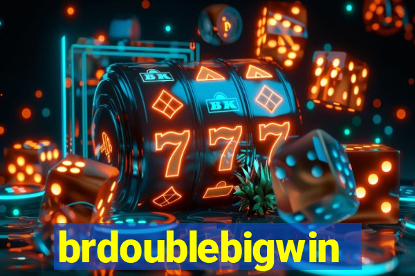 brdoublebigwin