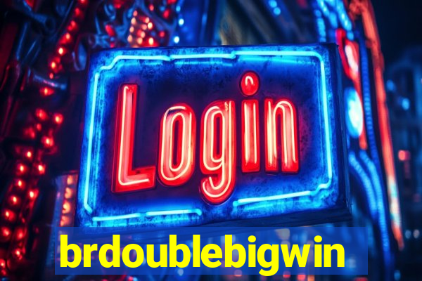 brdoublebigwin