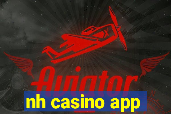 nh casino app