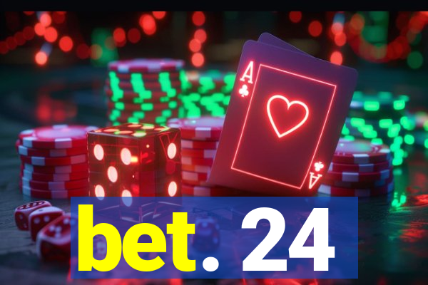 bet. 24