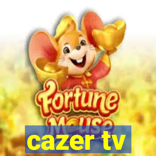 cazer tv