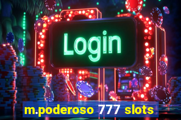 m.poderoso 777 slots