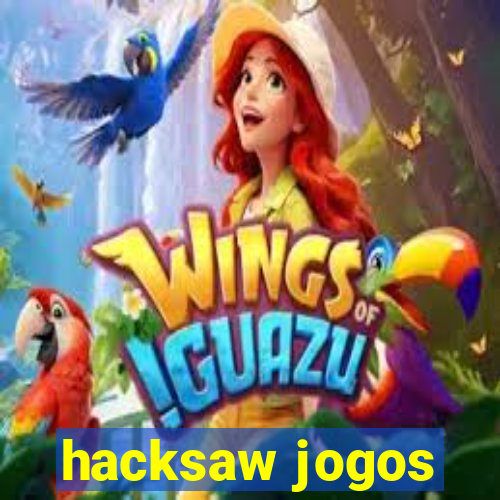 hacksaw jogos